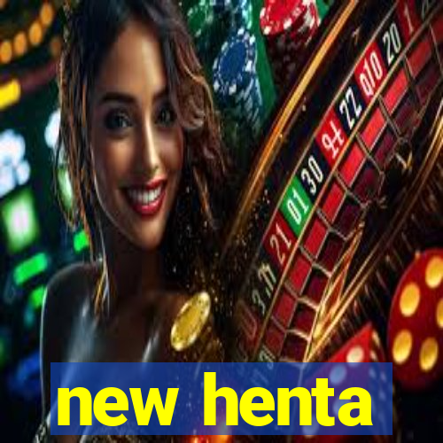 new henta
